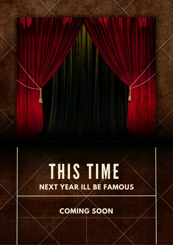 Постер фильма This Time Next Year I'll Be Famous
