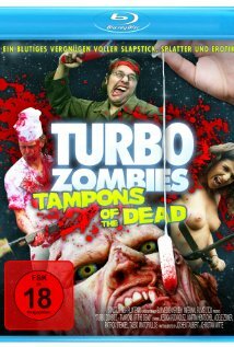 Постер фильма Turbo Zombi - Tampons of the Dead
