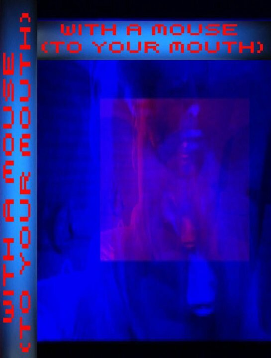 Постер фильма With a Mouse: To your Mouth