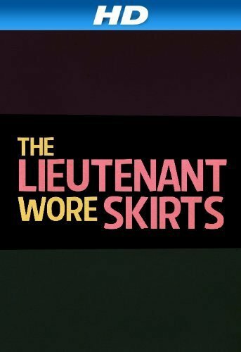 Постер фильма The Lieutenant Wore Skirts