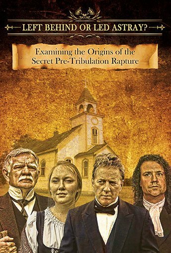 Постер фильма Left Behind or Led Astray?: Examining the Origins of the Secret Pre-Tribulation Rapture