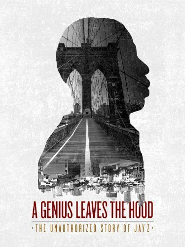 Постер фильма A Genius Leaves the Hood: The Unauthorized Story of Jay Z