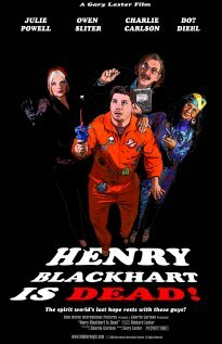 Постер фильма Henry Blackhart Is Dead!