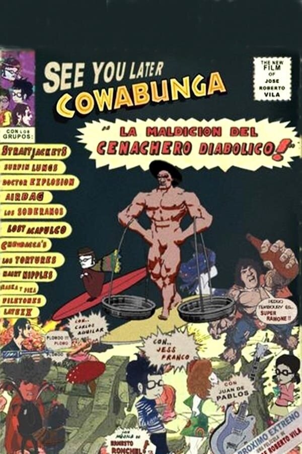Постер фильма See you later Cowabunga: La maldición del cenachero diabólico!