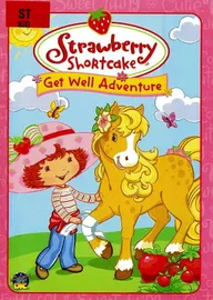 Strawberry Shortcake: Get Well Adventure