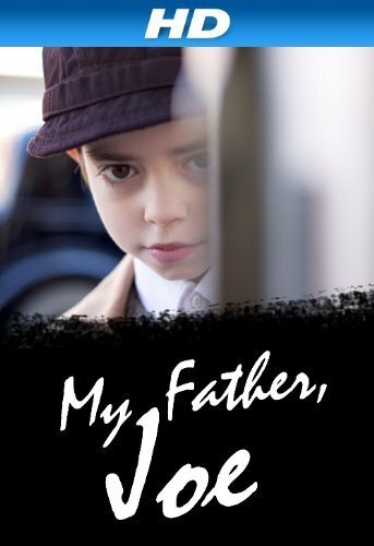 Постер фильма My Father, Joe