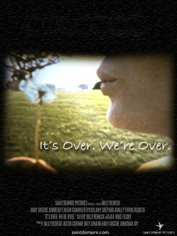 Постер фильма It's Over. We're Over.