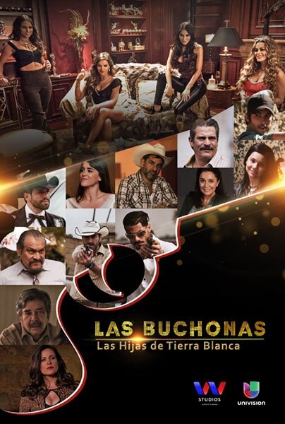 Постер сериала Las Buchonas de tierra blanca
