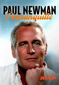 Paul Newman, l'intranquille