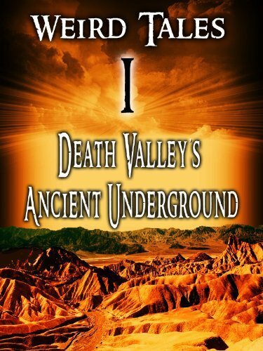 Постер фильма Weird Tales #1 Death Valley's Ancient Underground