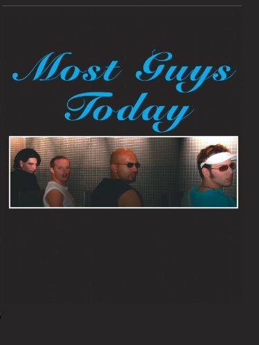 Постер фильма Most Guys Today