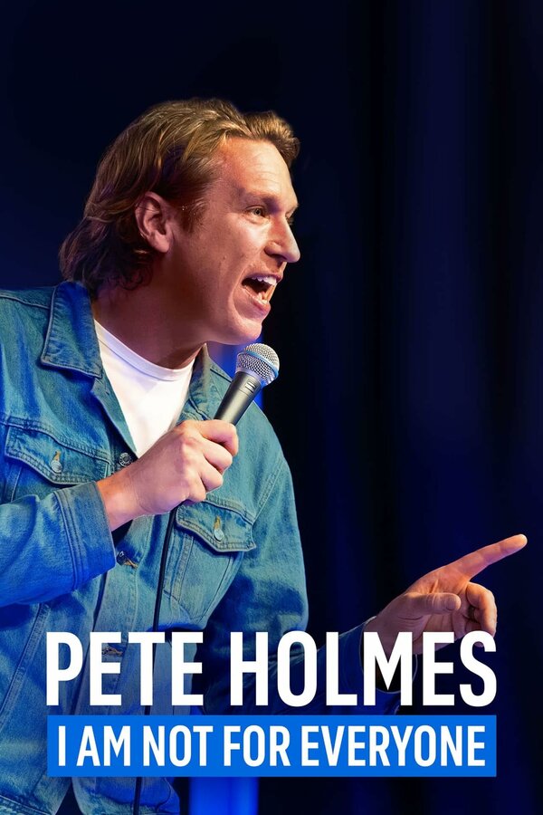 Постер фильма Pete Holmes: I Am Not for Everyone