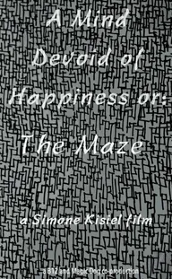 A Mind Devoid of Happiness or: The Maze