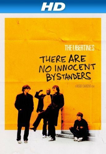 Постер фильма The Libertines: Невинных свидетелей не бывает