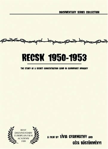 Постер фильма Recsk 1950-1953, egy titkos kényszermunkatábor története