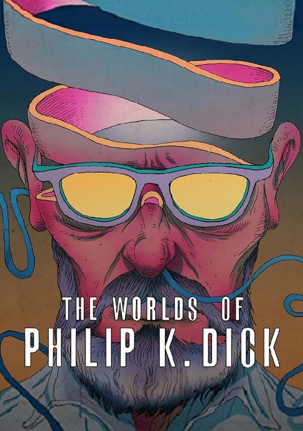 Постер фильма Les mondes de Philip K. Dick