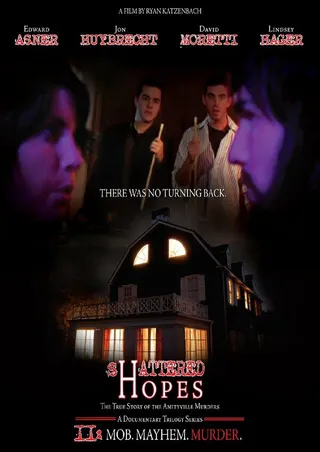 Постер Shattered Hopes: The True Story of the Amityville Murders - Part II: Mob, Mayhem, Murder (2012)