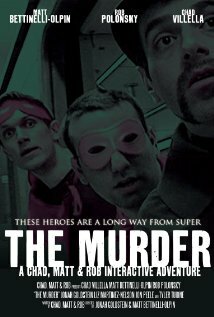 Постер фильма The Murder: A Chad, Matt & Rob Interactive Adventure