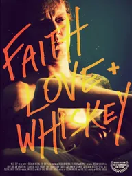 Faith, Love + Whiskey