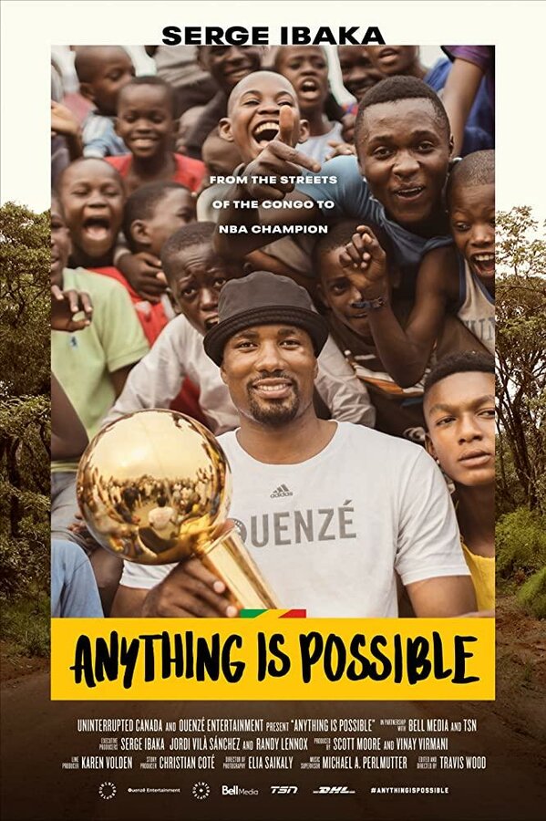 Постер фильма Anything is Possible: A Serge Ibaka Story