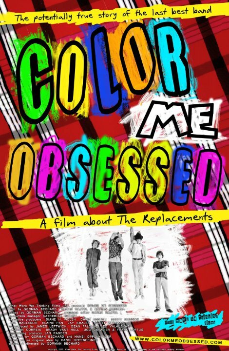Постер фильма Color Me Obsessed: A Film About The Replacements