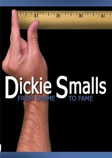 Постер фильма Dickie Smalls: From Shame to Fame