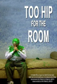 Too Hip for the Room