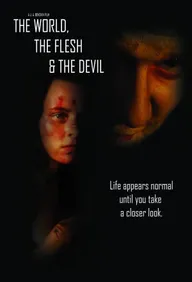 The World, the Flesh & the Devil