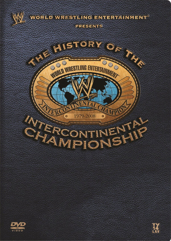 Постер фильма WWE: The History of the Intercontinental Championship
