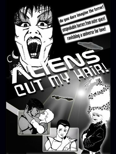 Постер фильма Aliens Cut My Hair