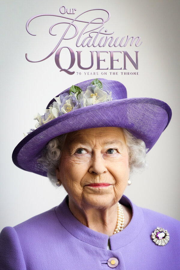 Постер фильма Our Platinum Queen: 70 Years on the Throne