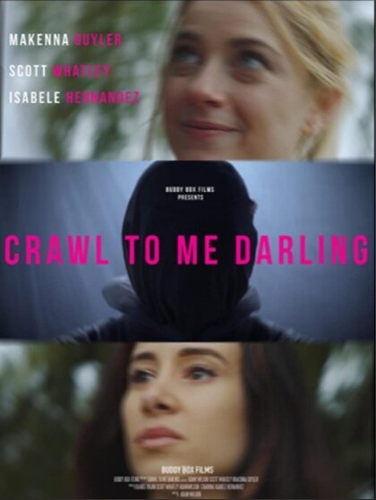 Постер фильма Crawl to Me Darling