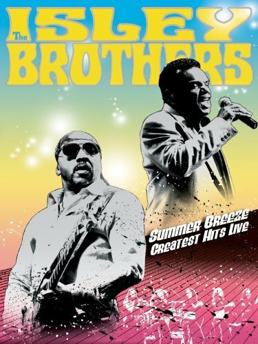 Постер фильма Summer Breeze: The Isley Brothers Greatest Hits Live