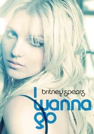 Britney Spears: I Wanna Go