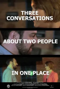 Three Conversations About Two People in One Place