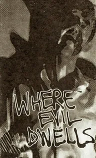 Where Evil Dwells