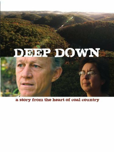 Постер фильма Deep Down: A Story from the Heart of Coal Country