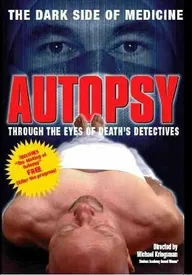 Autopsy: Through the Eyes of Death's Detectives