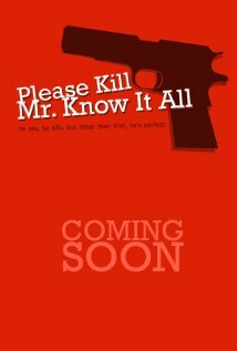 Постер фильма Please Kill Mr. Know It All
