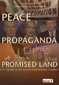 Peace, Propaganda & the Promised Land