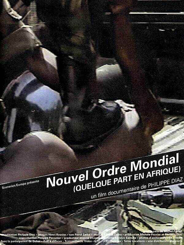 Постер фильма Nouvel ordre mondial... quelque part en Afrique