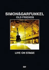 Simon and Garfunkel: Old Friends - Live on Stage