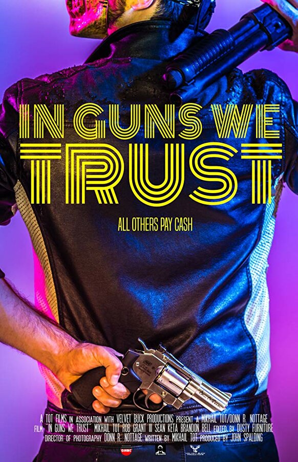 Постер фильма In Guns We Trust