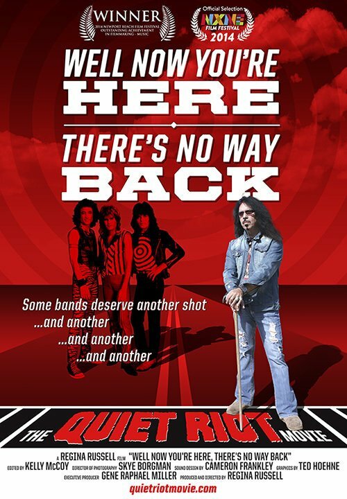 Постер фильма Quiet Riot: Well Now You're Here, There's No Way Back
