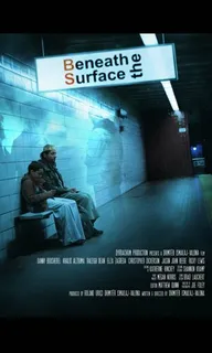 Beneath the Surface