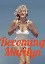 Becoming Marilyn