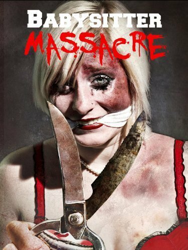 Постер фильма Babysitter Massacre
