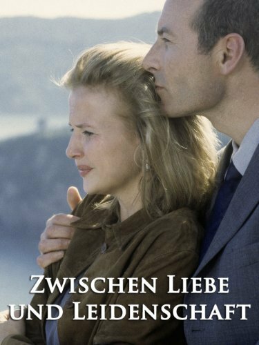 Постер фильма Zwischen Liebe und Leidenschaft