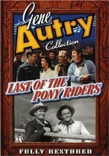 Постер фильма Last of the Pony Riders
