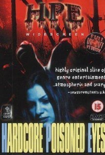 Постер фильма Hardcore Poisoned Eyes